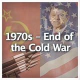 U.S. History 1970s – End of the Cold War