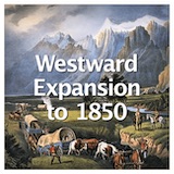 American History Westward Expansion to 1850