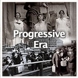 U.S. History Progressive Era