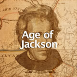 U.S. History Age of Jackson